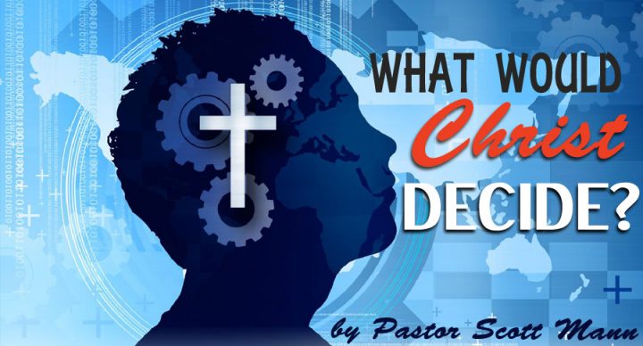 What Would Christ Decide?